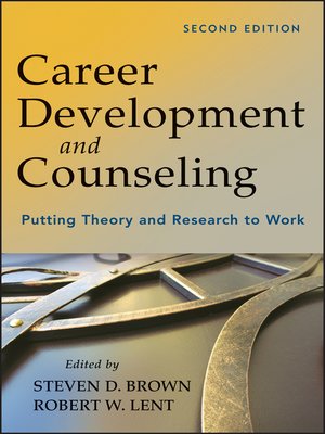 Career Development And Counseling By Steven D. Brown · OverDrive: Free ...